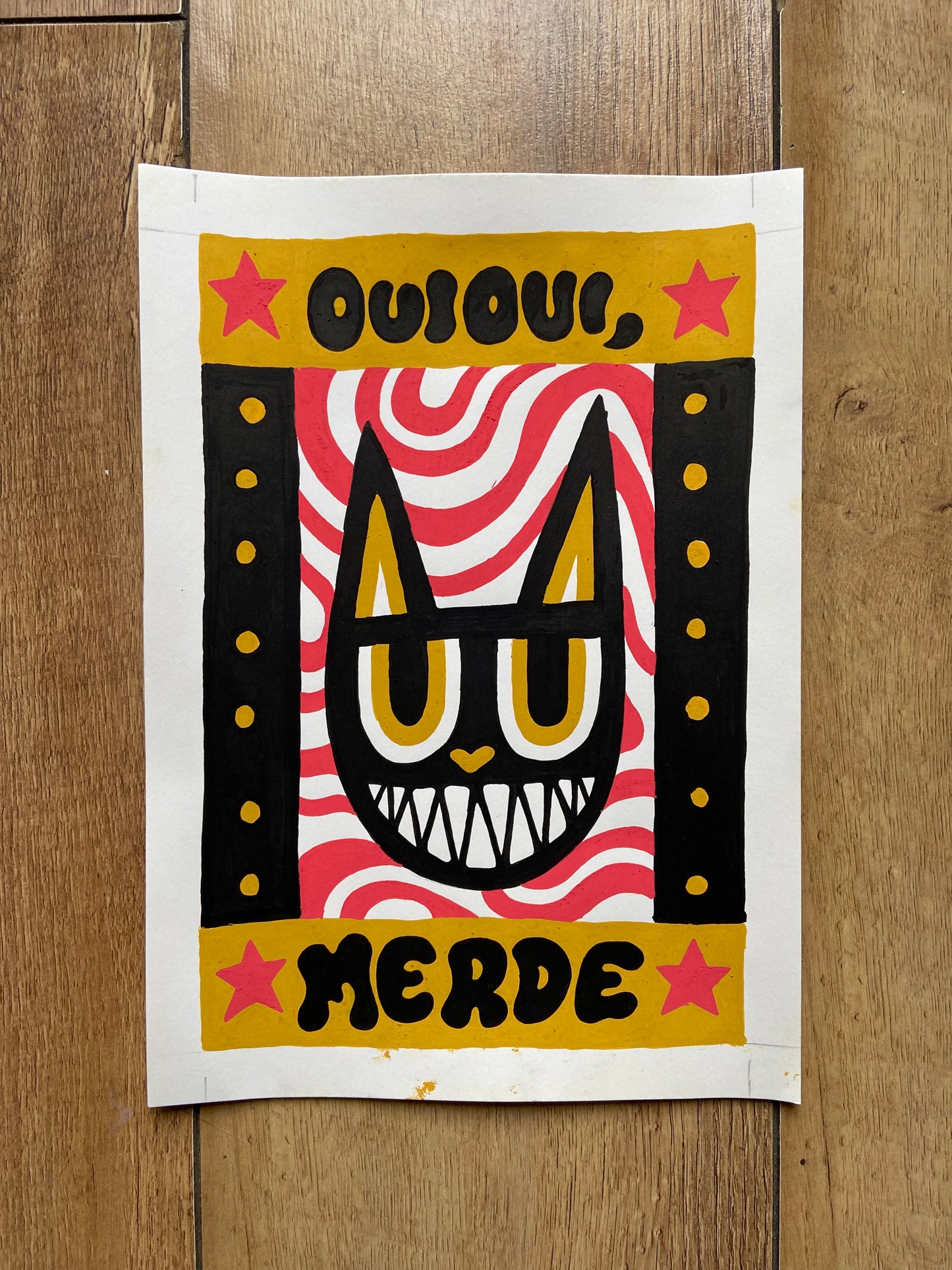 OUI, OUI, MERDE - A4 Original - 2025