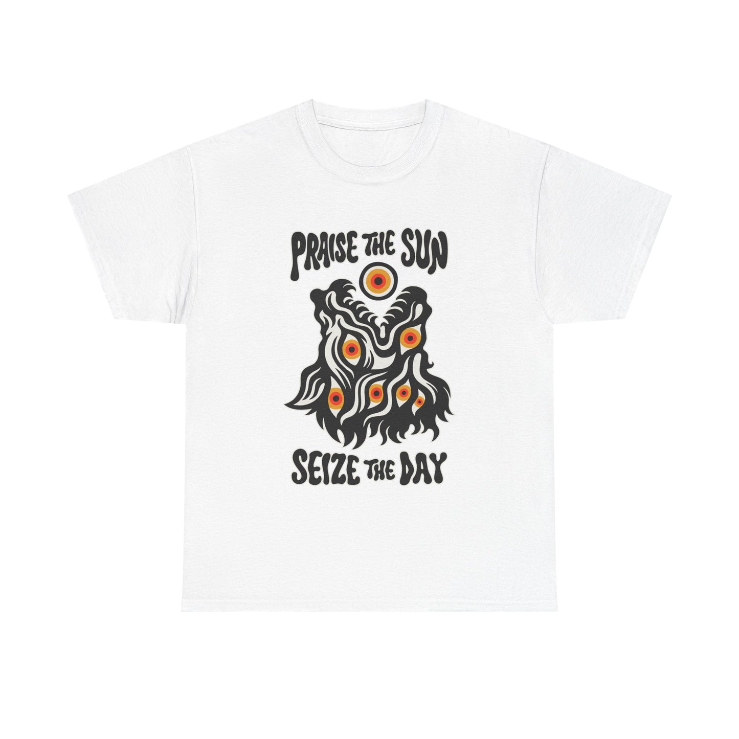 Praise the Sun, Seize the Day - T Shirt