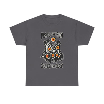 Praise the Sun, Seize the Day - T Shirt