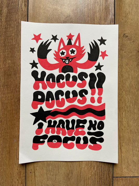 Hocus Pocus!! I Have No Focus - A4 Original - 2025